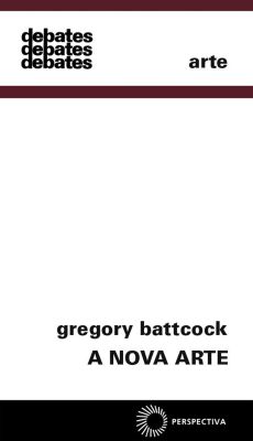 Gregory Batcock (org.), "Nova arte"